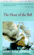 The Hour of the Bell: A Novel of the 1821 Greek War of Independence Against the Turks.