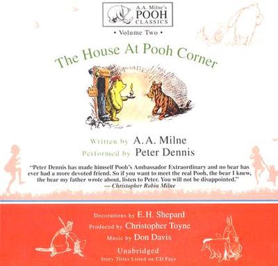 The House at Pooh Corner Lib/E - Milne, A a, and Froomkin, Joel (Read by)