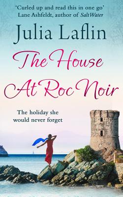 The House At Roc Noir - Laflin, Julia