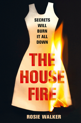 The House Fire - Walker, Rosie