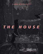 The House: Karen Borghouts