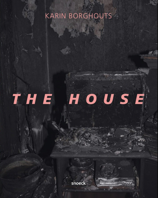 The House: Karen Borghouts - Meyers, Jean-Michel (Designer), and Min, Eric (Text by)