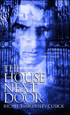 The House Next Door - Cusick, Richie Tankersley