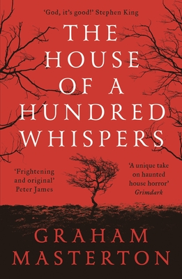 The House of a Hundred Whispers: A terrifying thriller from the master of horror that you won't be able to put down this winter 2024 - Masterton, Graham