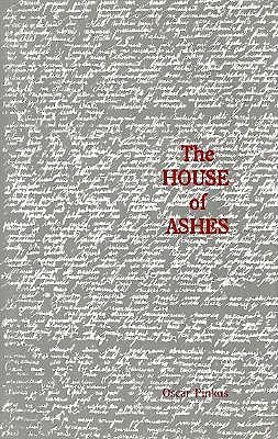 The House of Ashes: Revised Edition - Pinkus, Oscar