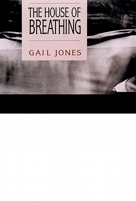 The House of Breathing - Jones, Gail
