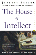 The House of Intellect - Barzun, Jacques