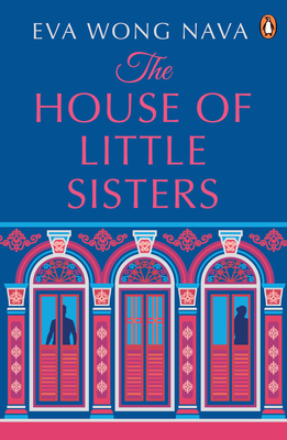 The House of Little Sisters - Nava, Eva Wong