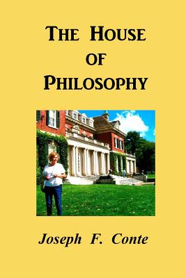 The House of Philosophy - Conte, Joseph F