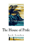 The House of Pride: And Other Tales of Hawaii