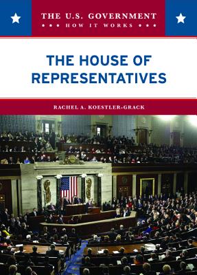 The House of Representatives - Koestler-Grack, Rachel A