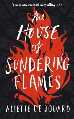 The House of Sundering Flames - de Bodard, Aliette