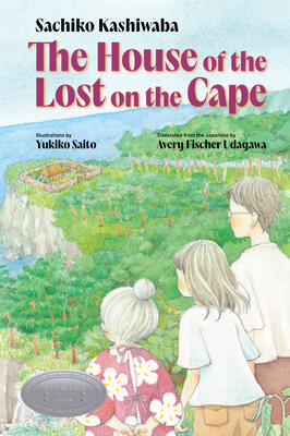The House of the Lost on the Cape - Kashiwaba, Sachiko, and Udagawa, Avery Fischer (Translated by)