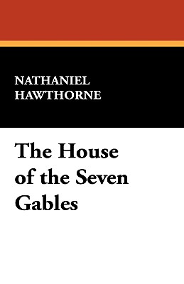 The House of the Seven Gables - Hawthorne, Nathaniel, and Davenport, Basil (Introduction by)