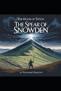 The House of Tipton: The Spear of Snowden