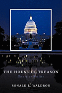 The House of Treason: Theory or Reality