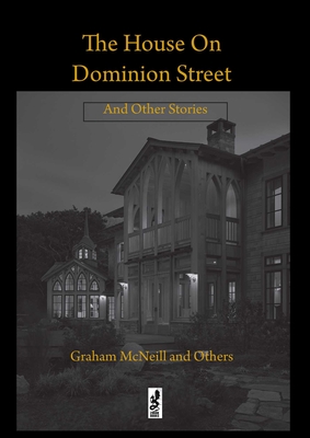 The House on Dominion Street: And Other Stories - Rospond, Vincent (Editor), and McNeill, Graham, and Werner, CL