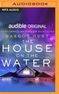 The House on the Water: A Novella