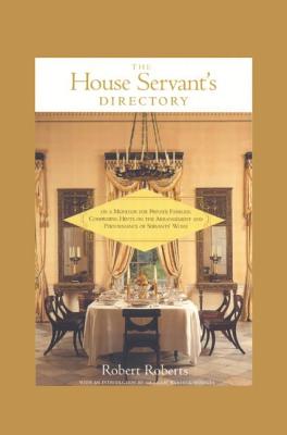 The House Servant's Directory - Roberts, Robert, M.D., and Hodges, Graham Russell