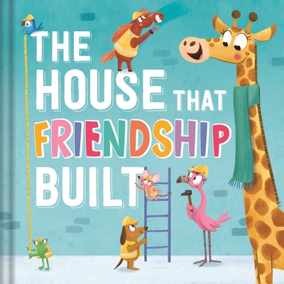 The House That Friendship Built - Igloobooks