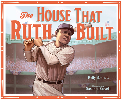 The House That Ruth Built - Bennett, Kelly