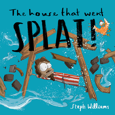 The House That Went Splat - Williams, Steph