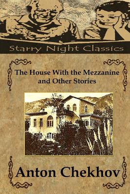 The House With the Mezzanine and Other Stories - Clark, Hailey (Editor), and Koteliansky, S S (Translated by), and Cannan, Gilbert (Translated by)