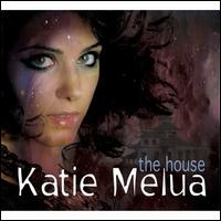 The House - Katie Melua