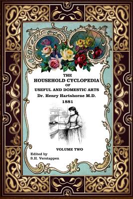 The Household Cyclopedia Vol II - Verstappen, Stefan H (Editor), and Hartshorne M D, Henry