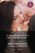 The Housekeeper's One-Night Baby / Her Forbidden Awakening In Greece: Mills & Boon Modern: The Housekeeper's One-Night Baby / Her Forbidden Awakening in Greece (the Secret Twin Sisters)