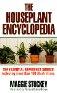 The Houseplant Encyclopedia - Stuckey, Maggie