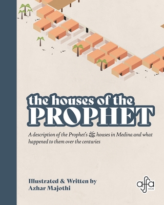 The Houses of the Prophet - Majothi, Azhar