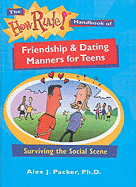 The How Rude! Handbook of Friendship & Dating Manners for Teens: Surviving the Social Scene