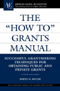 The "how To" Grants Manual: Successful Grantseeking Techniques for Obtaining Public and Private Grants, 6th Edition