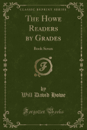The Howe Readers by Grades: Book Seven (Classic Reprint)