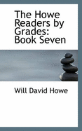 The Howe Readers by Grades: Book Seven