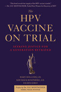 The Hpv Vaccine on Trial: Seeking Justice for a Generation Betrayed