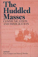 The Huddled Masses: Communication and Immigration