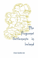 The Huguenot Settlements in Ireland