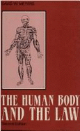The Human Body and the Law: Second Edition - Meyers, David W