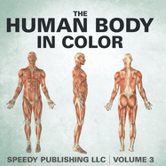 The Human Body In Color Volume 3