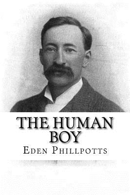 The Human Boy - Phillpotts, Eden