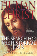 The Human Christ: The Search for the Historical Jesus
