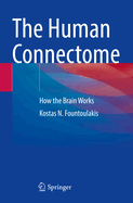 The Human Connectome: How the Brain Works