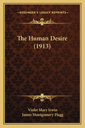 The Human Desire (1913)