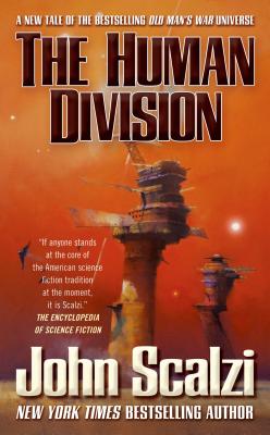 The Human Division: An Old Man's War Novel - Scalzi, John