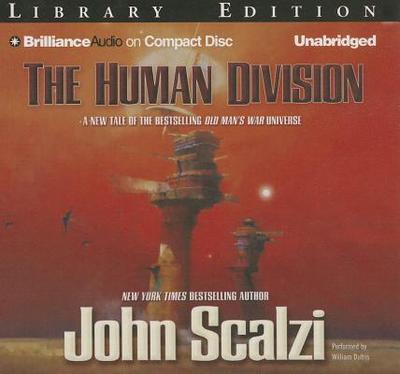 The Human Division - Scalzi, John, and Dufris, William (Read by)