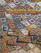 The Human Mosaic: A Thematic Introduction to Cultural Geography