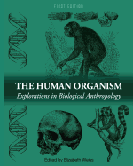 The Human Organism: Explorations in Biological Anthropology