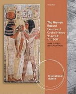 The Human Record: Sources of Global History, Volume I: To 1500, International Edition